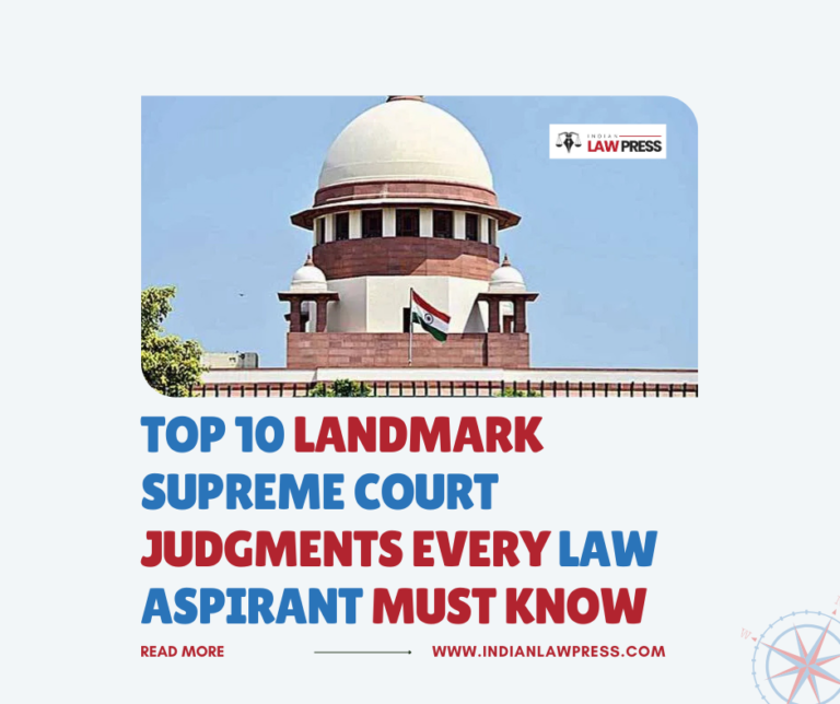 Top-10-Landmark-Supreme-Court-Judgments-Every-Law-Aspirant-Must-Know
