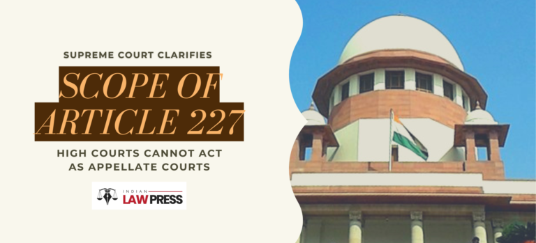 Supreme Court Clarifies Scope of Article 227